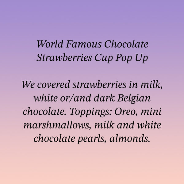 World famous chocolate strawberry cup Pop Up