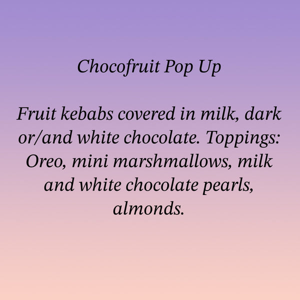 CHOCO FRUIT POP UP